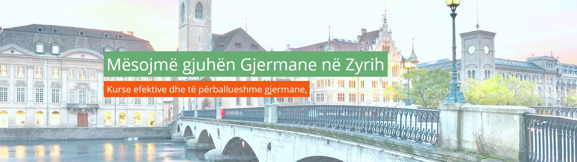 Mësojmë gjuhën Gjermane në Zyrih Mësojmë gjuhën Gjermane në Zyrih